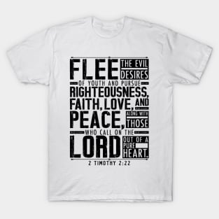2 Timothy 2:22 Flee The Evil Desires Of Youth T-Shirt